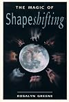 The Magic of Shapeshifting
