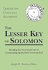 The Lesser Key of Solomon: Lemegeton Clavicula Salomonis