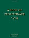 A Book of Pagan Prayer