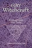 Gay Witchcraft Empowering The Tribe