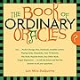 Book Of Ordinary Oracles: Use Pocket Change, Popsicle Sticks, a TV Remote, this Book, and More to Predict the Future and Answer Your Questions - Lon Milo Duquette