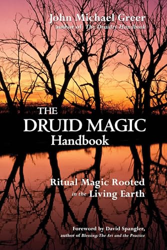 The Druid Magic Handbook: Ritual Magic Rooted in the Living Earth book cover