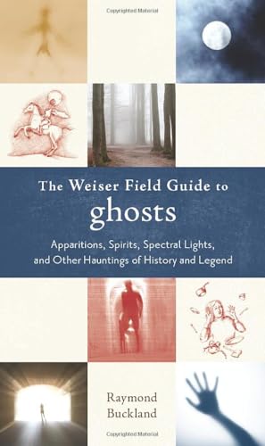 The Weiser Field Guide to Ghosts cover