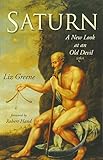 Saturn: A New Look at an Old Devil by Liz Greene