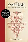 The Qabalah Workbook for Magicians: A Guide to the Sephiroth - Anita Kraft