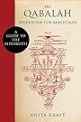 The Qabalah Workbook for Magicians: A Guide to the Sephiroth - Anita Kraft