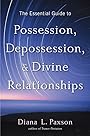 The Essential Guide to Possession, Depossession, and Divine Relationships - Diana L. Paxson