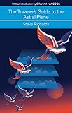 The Travelers Guide To The Astral Plane