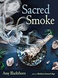 Sacred Smoke Clear Away Negative Energies And Purify Body Mind And Spirit