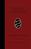 Stellas Daemonum: The Orders of the Daemons (Weiser Deluxe Hardcover Edition) - David Crowhurst