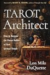 The Tarot Architect: How to Become the Master Builder of Your Spiritual Temple