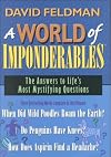 A World of Imponderables: The Answers to Life's Most Mystifying Questions