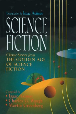 Science Fiction: Classic Stories From The Golden Age of Science Fiction book cover