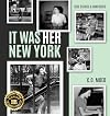 It Was Her New York: True Stories & Snapshots