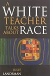A White Teacher Talks about Race