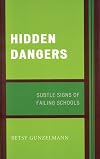 Hidden dangers subtle signs of failing schools