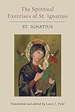 Spiritual Exercises Of St Ignatius Translated And Edited By Louis J Puhl