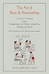 The Art of Boot and Shoemaking: A Practical Handbook Including Measurement, Last-Fitting, Cutting-Out, Closing, and Making