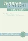 Women Caught in the Conflict: The Culture War Between Traditionalism and Feminism
