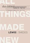All things made new; a theology of man's union with Christ