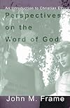 Perspectives on the Word of God: An Introduction to Christian Ethics
