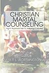Christian Marital Counseling: Eight Approaches to Helping Couples