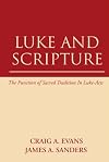Luke and Scripture: The Function of Sacred Tradition in Luke-Acts