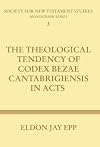 The Theological Tendency of Codex Bezae Cantabrigiensis in Acts:
