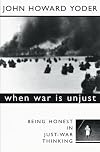 When War Is Unjust: Being Honest in Just-War Thinking