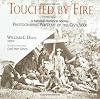 Touched by Fire: A Photographic Portrait of the Civil War