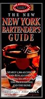 The New New York Bartender's Guide (Essential Connoisseur)