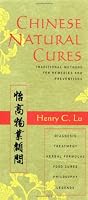 Chinese Natural Cures: Traditional Methods for Remedies and Prevention