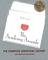 The Academy Awards: The Complete Unofficial History [2004 Revision]