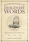 Bloom's Bouquet of Imaginary Words
