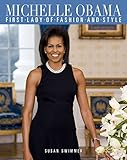 Michelle Obama First Lady Of Fashion And Style