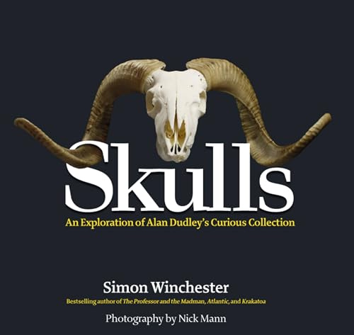 Skulls: An Exploration of Alan Dudley's Curious Collection book cover