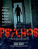 Psychos Serial Killers Depraved Madmen And The Criminally Insane