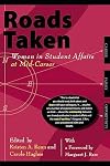 Roads Taken: Women in Student Affairs at Mid-career