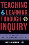 Teaching and Learning Through Inquiry: A Guidebook for Institutions and Instructors