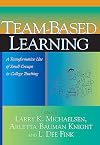 Team-Based Learning: A Transformative Use of Small Groups in College Teaching