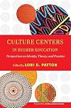 Culture Centers in Higher Education: Perspectives on Identity, Theory, and Practice