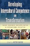 Developing Intercultural Competence and Transformation: Theory, Research, and Application in International Education