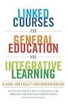 Linked Courses for General Education and Integrative Learning: A Guide for Faculty and Administrators