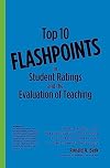 Top 10 Flashpoints in Student Ratings and the Evaluation of Teaching: What Faculty and Administrators Must Know to Protect Themselves in Employment Decisions
