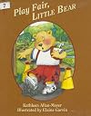 Play Fair Little Bear (Little Bear Adventure)