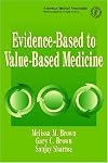 Evidence-Based To Value-based Medicine