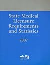 State Medical Licensure Requirements And Statistics 2007