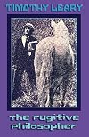 The Fugitive Philosopher (Leary, Timothy)