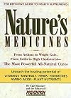 Nature's Medicines: From Asthma to Weight Gain, from Colds to Heart Disease- The Most Powerful All-Natural Cures