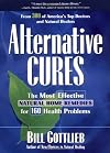 Alternative Cures: The Most Effective Natural Home Remedies for 160 Health Problems